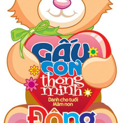 Gấu Con Thông Minh - Dành Cho Trẻ Mầm Non - Động Vật (Tái Bản 2023)