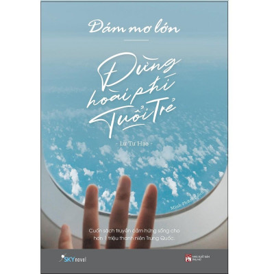 Sách - Combo: Dám Mơ Lớn Đừng Hoài Phí Tuổi Trẻ + Mỗi Lần Vấp Ngã Là Một Lần Trưởng Thành (2 cuốn)