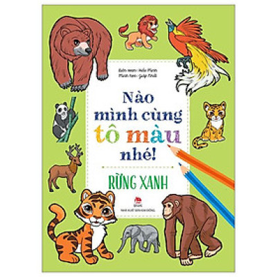 Nào Mình Cùng Tô Màu Nhé! - Rừng Xanh