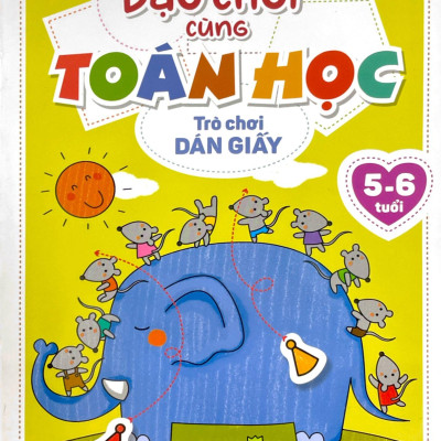 Dạo Chơi Cùng Toán Học - Trò Chơi Dán Giấy (5-6 Tuổi)