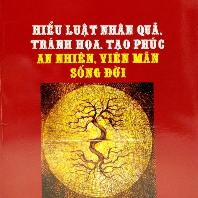 Hiểu Luật Nhân Quả, Tránh Thảm Họa, Tọa Phúc An Nhiên, Viên Mãn Sống Đời