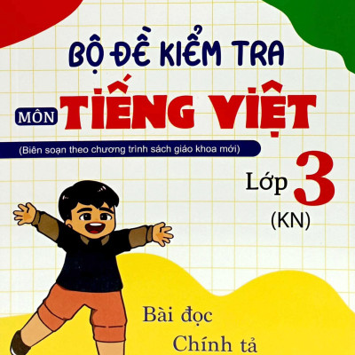 Bộ Đề Kiểm Tra Môn Tiếng Việt 3 (KN)
