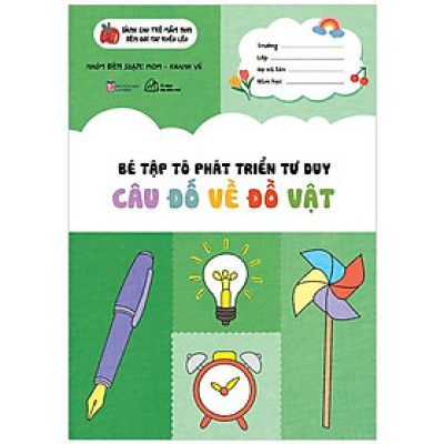 Bé Tập Tô Phát Triển Tư Duy - Câu Đố Về Đồ Vật