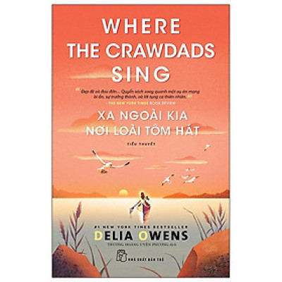Xa Ngoài Kia Nơi Loài Tôm Hát - Where The Crawdads Sing (NXB Trẻ)