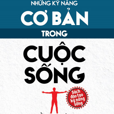 Những kỹ năng cơ bản trong cuộc sống hằng ngày