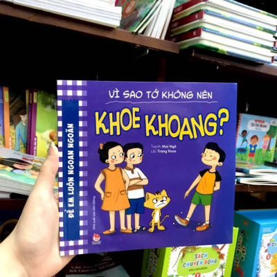 Để Em Luôn Ngoan Ngoãn: Vì Sao Tớ Không Nên Khoe Khoang?
