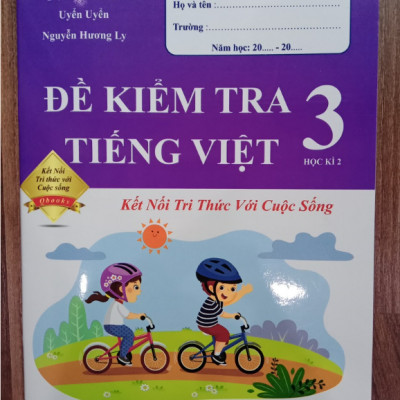 Sách - Đề Kiểm Tra Tiếng Việt 3 (Học Kì 2) - Kết Nối Tri Thức Với Cuộc Sống