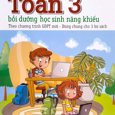 Toán 3 Bồi Dưỡng Học Sinh Năng Khiếu (Theo Chương Trình GDPT Mới - Dùng Chung Cho 3 Bộ Sách)