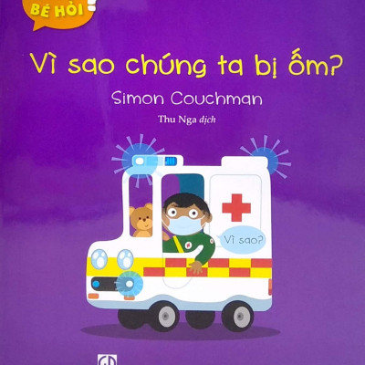 Bi Bô Bé Hỏi? - Vì Sao Chúng Ta Bị Ốm?