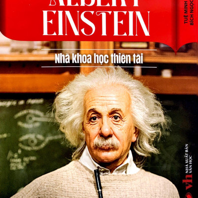 Kể Chuyện Thiên Tài Nổi Tiếng - Albert Einstein - Nhà Khoa Học Thiên Tài