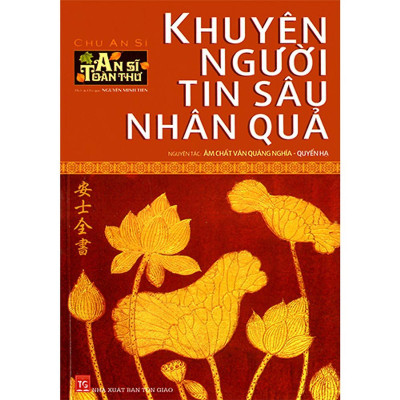 Sách - Khuyên Người Bỏ Sự Giết Hại + Khuyên Người Bỏ Sự Tham Dục + Khuyên Người Niệm Phật Cầu Sinh Tịnh Độ + Khuyên Người Tin Sâu Nhân Quả - Quyển Hạ + Khuyên Người Tin Sâu Nhân Quả - Quyển Thượng - Chính Thông Book