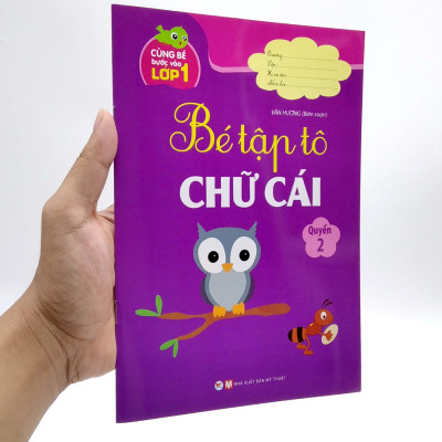 Cùng Bé Bước Vào Lớp 1 - Bé Tập Tô Chữ Cái - Quyển 2