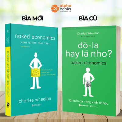 Kinh Tế Học Trần Trụi - Tiếp Cận Kinh Tế Học Dưới Góc Nhìn Dễ Dàng Và Hiệu Quả Nhất