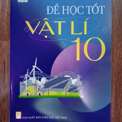 Sách - Để học tốt vật lí lớp 10 ( Kết nối tri thức với cuộc sống )