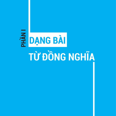 Bài Tập Từ Đồng Nghĩa, Trái Nghĩa Tiếng Anh (Ôn Thi Vào Lớp 10 Và 10 Chuyên)