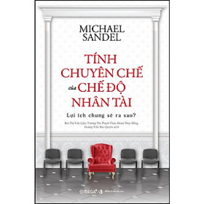 Trạm Đọc | Tính Chuyên Chế Của Chế Độ Nhân Tài : Lợi Ích Chung Sẽ Ra Sao?