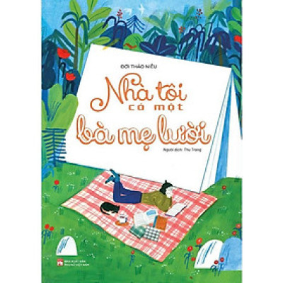 Sách - Nhà Tôi Có Một Bà Mẹ Lười - Đới Thảo Niễu - NXB Phụ Nữ