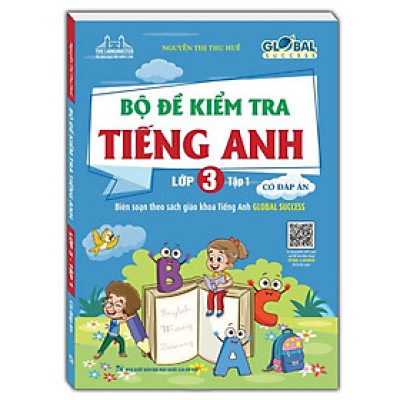 Global Success - Bộ Đề Kiểm Tra Tiếng Anh lớp 3 - Tập 1 - Có Đáp Án