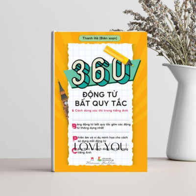 Sách - 360 Động Từ Bất Quy Tắc Và Cách Dùng Các Thì Trong Tiếng Anh - Huy Hoàng Bookstore