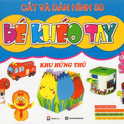 Cắt Và Dán  Hình 3D - Bé Khéo Tay - Khu Hứng Thú