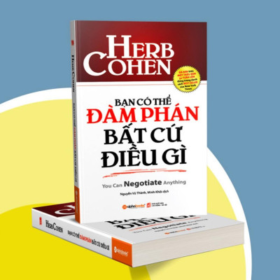 Bạn có thể đàm phán bất cứ điều gì (tái bản mới nhất) - Bản Quyền