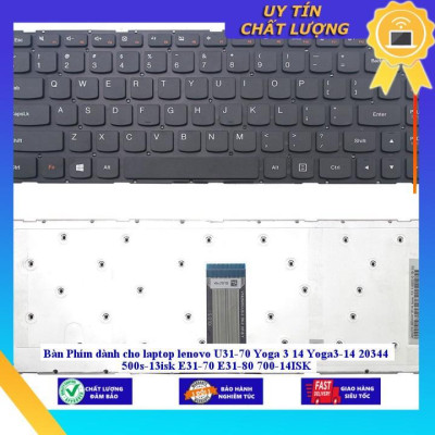 Bàn Phím dùng cho laptop lenovo U31-70 Yoga 3 14 Yoga3-14 20344 500s-13isk E31-70 E31-80 700-14ISK - KHÔNG ĐÈN - Hàng Nhập Khẩu New Seal