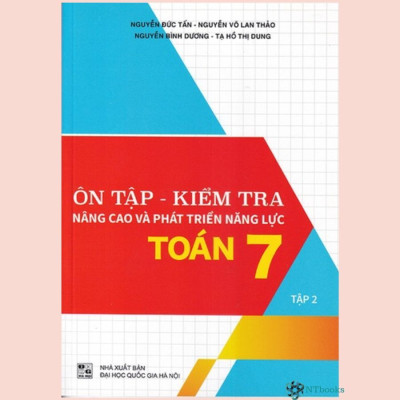 Sách Combo Ôn Tập - Kiểm Tra Nâng Cao Và Phát Triển Năng Lực Toán 7 - Tập 1 + 2
