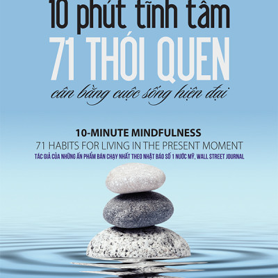 Combo Trọn bộ sách Kỹ năng sống: 10 phút tĩnh tâm – 71 thói quen cân bằng cuộc sống hiện đại + Lợi mỗi ngày được 1 giờ + Gieo suy nghĩ gặt thành công + Kỹ năng để cân bằng giữa công việc và cuộc sống (Tặng kèm bookmark)