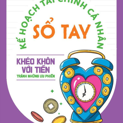 Khéo Khôn Với Tiền - Tránh Những Ưu Phiền - Tặng Kèm Sổ Tay Kế Hoạch Tài Chính Cá Nhân