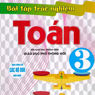 Bài Tập Trắc Nghiệm Toán 3 (Biên Soạn Theo Chương Trình Giáo Dục Phổ Thông Mới)