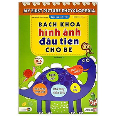 Bách Khoa Hình Ảnh Đầu Tiên Cho Bé - Bìa Cứng (Song Ngữ Anh-Việt) (Tái Bản 2023)