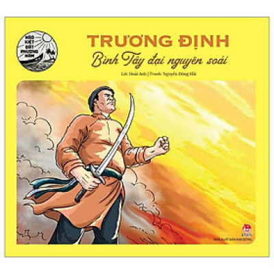Sách - Hào kiệt đất phương Nam: Trương Định - Bình Tây đại nguyên soái