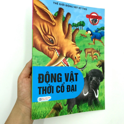 Thế Giới Động Vật Kì Thú - Động Vật Thời Cổ Đại