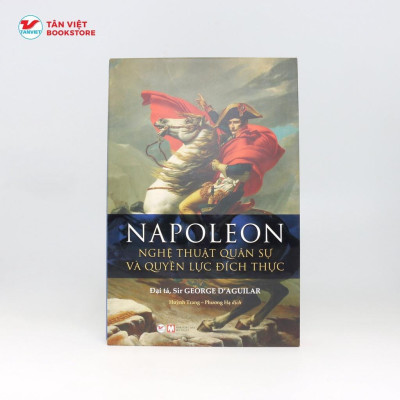 Sách - Deluxe Books - Napoleon - Nghệ Thuật Quân Sự Và Quyền Lực Đích Thực - Tân Việt Books