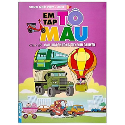 Em Tập Tô Màu - Chủ Đề: Các Loại Phương Tiện Vận Chuyển