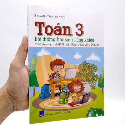 Toán 3 Bồi Dưỡng Học Sinh Năng Khiếu (Theo Chương Trình GDPT Mới - Dùng Chung Cho 3 Bộ Sách)