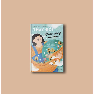 Sách - Thay Đổi Cuộc Sống Của Bạn - Jeffrey E. Young & Janet Klosko - AZ Việt Nam