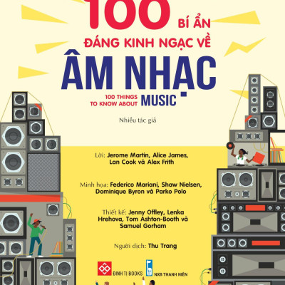 100 bí ẩn đáng kinh ngạc về âm nhạc - 100 things to know about music