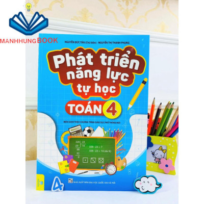 Sách - Phát Triển Năng Lực Tự Học Toán 4 - Biên soạn theo chương trình GDPT mới.