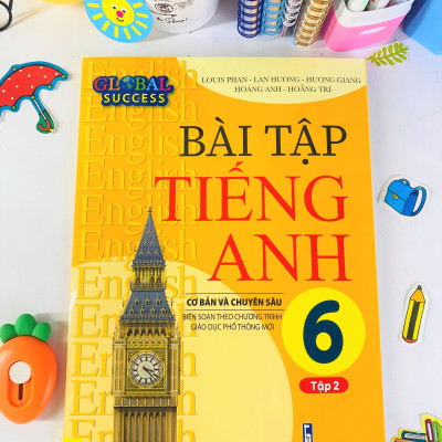 Sách - Bài Tập Tiếng Anh 6 Cơ Bản Và Chuyên Sâu (Biên soạn theo chương trình GDPT mới Global Success) - ndbooks