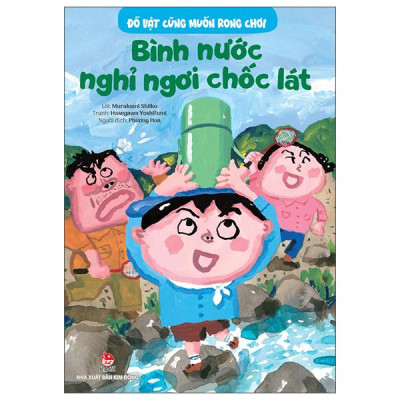 Sách - Đồ Vật Cũng Muốn Rong Chơi - Bình Nước Nghỉ Ngơi Chốc Lát
