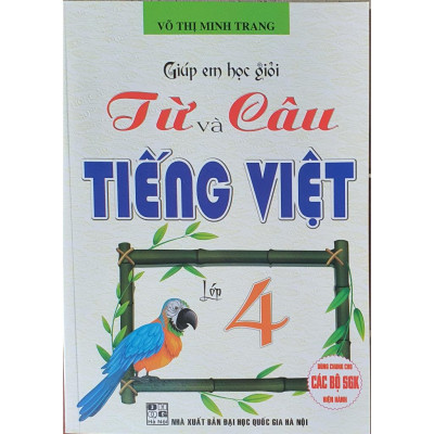 Sách - Giúp Em Học giỏi Từ Và Câu Tiếng Việt Lớp 4 ( Dùng chung cho Các Bộ SGK Hiện Hành)HA-MK