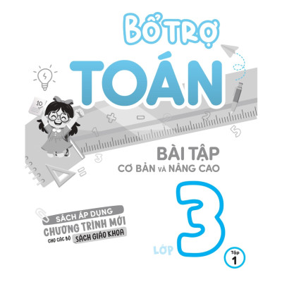 Bổ Trợ Toán - Bài Tập Cơ Bản Và Nâng Cao Lớp 3 - Tập 1- MEGA