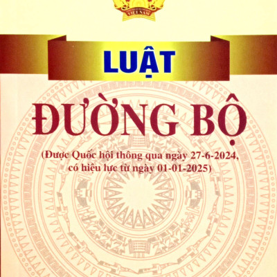 Sách - Luật Đường Bộ (Được Quốc Hội Thông Qua Ngày 27-6-2024, Có Hiệu Lực Từ Ngày 01-01-2025)