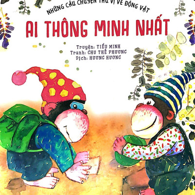 Những Câu Chuyện Thú Vị Về Động Vật - Ai Thông Minh Nhất
