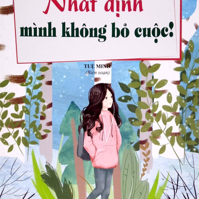 Thói Quen Tốt Của Những Đứa Trẻ Chăm Ngoan - Nhất Định Mình Không Bỏ Cuộc