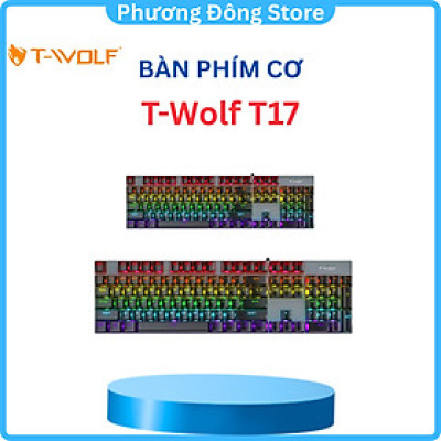 Bàn Phím cơ T-Wolf T17, Blue Switch, USB, LED, 104 Gaming - Hàng chính hãng
