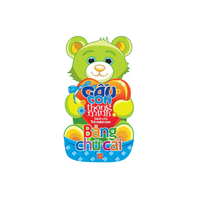 Gấu Con Thông Minh - Bảng Chữ Cái (Dành Cho Trẻ Mầm Non) (Tái Bản 2023)