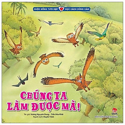 Cuộc Sống Tươi Đẹp - Học Cách Dũng Cảm: Chúng Ta Làm Được Mà!