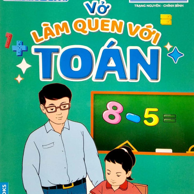 Chuẩn Bị Vào Lớp 1 - Vở Bé Làm Quen Với Toán (Dành Cho 5-6 Tuổi)